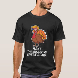 T-shirt Rendre Thanksgiving super encore drôle Trump cheve