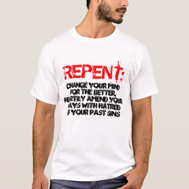 T-shirt REPENTISSEZ-VOUS : , Changez d'avis pour le (Devant)