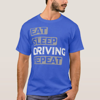 T-shirt Répéter la conduite du sommeil