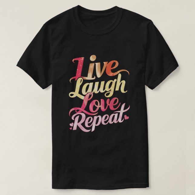 T-shirt Répéter l'amour du rire en direct (Design devant)