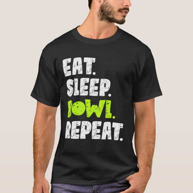 T-shirt Répéter Le Bowl Du Sommeil Pour Les Bowlers (Devant)