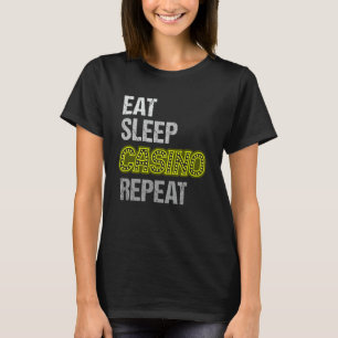 T-shirt Répéter le casino de Sleep Eat