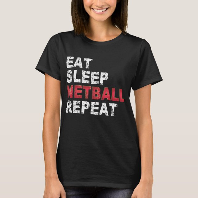 T-shirt Répéter le Netball de veille (Devant)