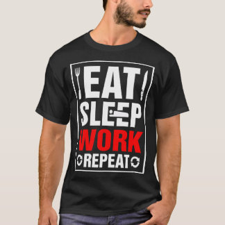T-shirt Répéter le travail du sommeil