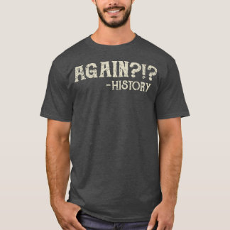 T-shirt Répétition de l'historique 2