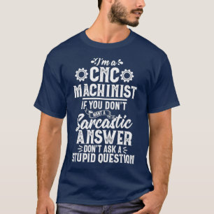 T-shirt Réponse sarcastique amusant Opérateur machiniste