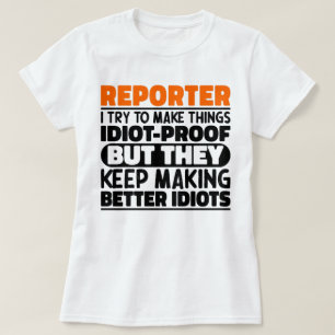 T-shirt Reporter J'Essaie De Rendre Les Choses Drôle Dit C