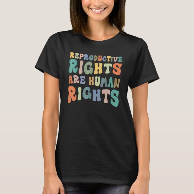 T-shirt Reproductive Rights Are Human Rights (Devant)