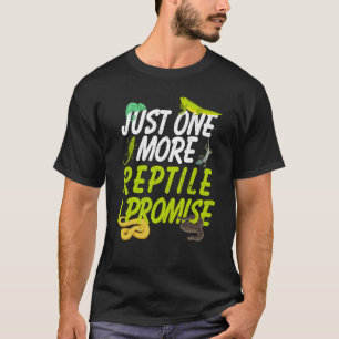 T-shirt Reptiles Juste Un Reptile De Plus Je Promets