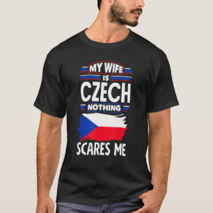 T-shirt République Tchèque Drapeau Tchèque Ma Femme N'Est 