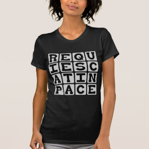 T-shirt Requiescat In Pace, Repose en Paix, R.I.P
