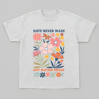 T-shirt Resist Hate Never Made Any Nation Great Protest