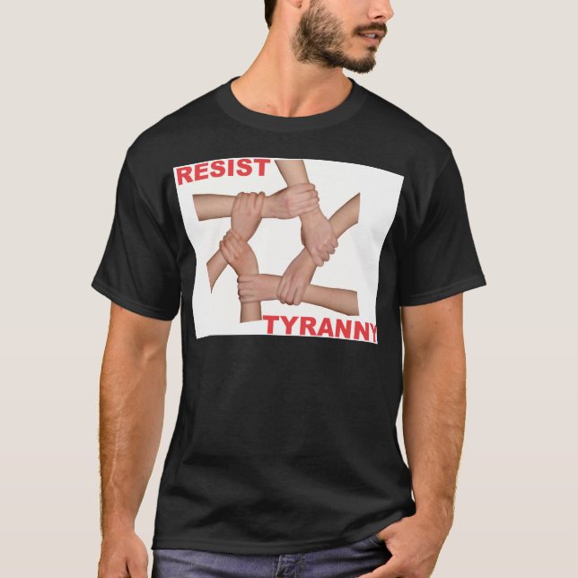 T-shirt Résistez à la tyrannie (Devant)
