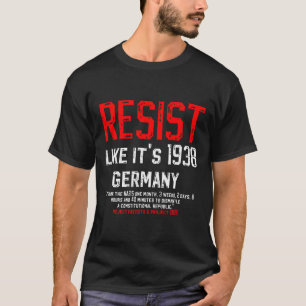 T-shirt Résistez comme si c'était en 1938 L'Allemagne reje