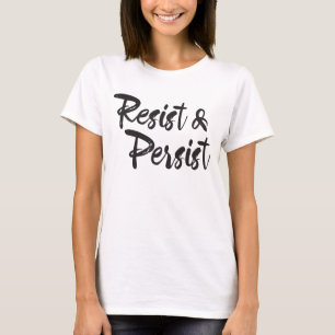 T-shirt Résistez persistent chemise moderne de manuscrit