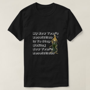 T-shirt Résolution du Nouvel An - Une chemise de Monsieur 