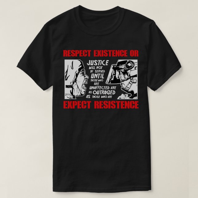 T-shirt Respect De L'Existence Ou De La Résistance Attendu (Design devant)