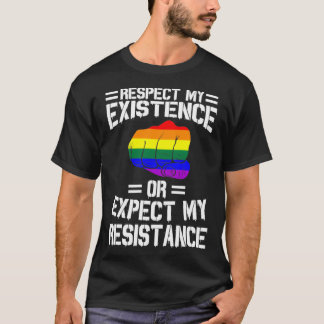 T-shirt Respect My Existence Or Expect My Resistance