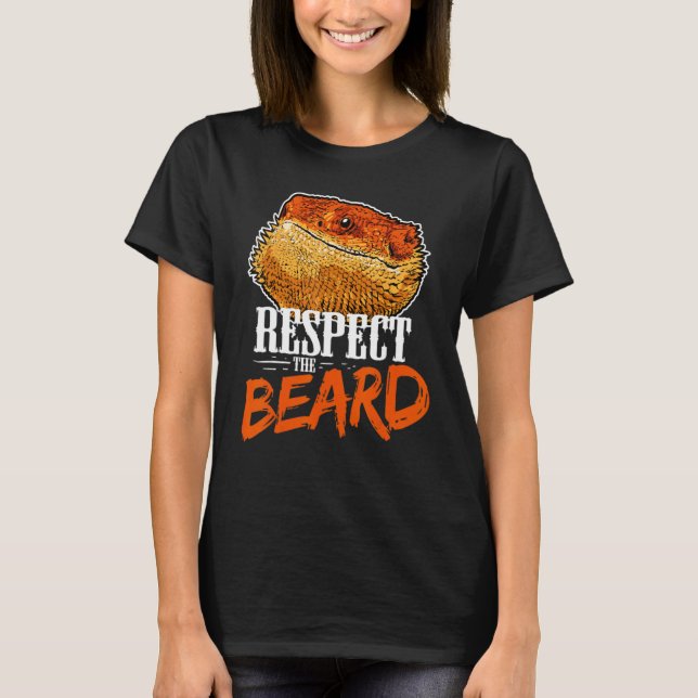 T-shirt Respect The Dragon Beard Dragon  Lizard Reptile (Devant)