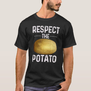 T-shirt Respect The Potato Funny Root Vegetable Potatoes