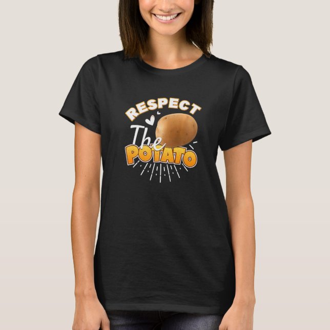 T-shirt Respect The Potato  Root Vegetable Potatoes Pun (Devant)
