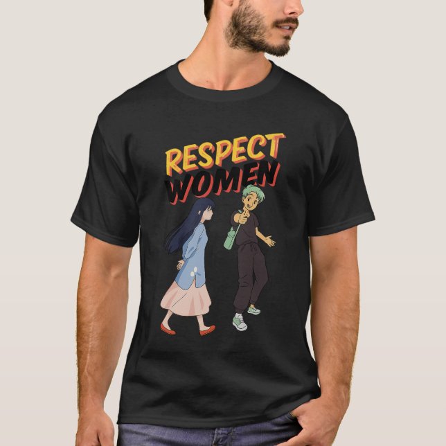 T-shirt Respect Women – Empowerment Tee for Him & Her (Devant)