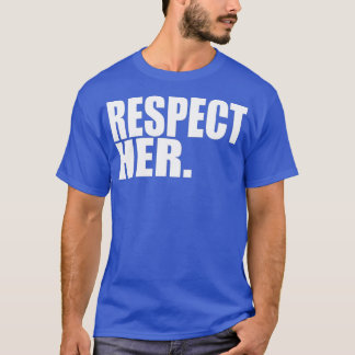 T-shirt Respecter Sa Chemise - Protéger Cherish Please Lov