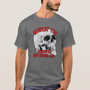 T-shirt Respectez Le Conducteur De Bus Gangster Vie Crâne
