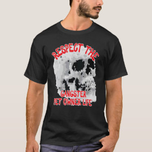 T-shirt Respectez Le Gangster Pet Propriétaire Vie Crâne M