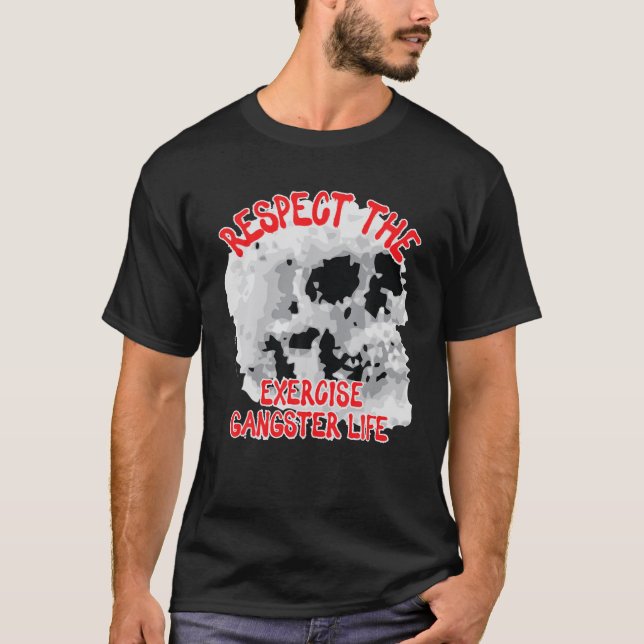 T-shirt Respectez L'Exercice Gangster Life Skull Mot Desi (Devant)