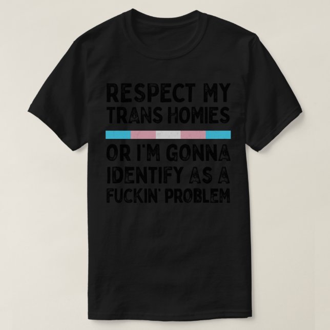 T-shirt Respectez mes Trans Homies 1 (Design devant)