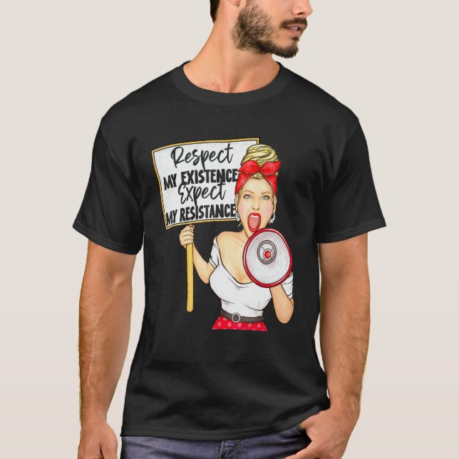 T-shirt Respectez Mon Existence Ou Attendez-Vous À Ma Rési (Devant)