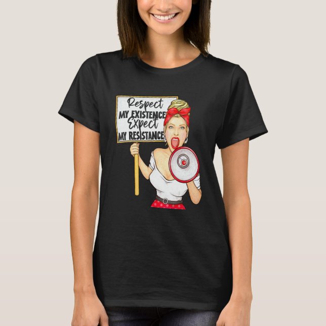 T-shirt Respectez Mon Existence Ou Attendez-Vous À Ma Rési (Devant)