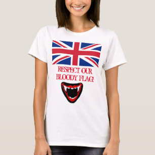 T-SHIRT RESPECTEZ NOTRE DRAPEAU SANGLANT !