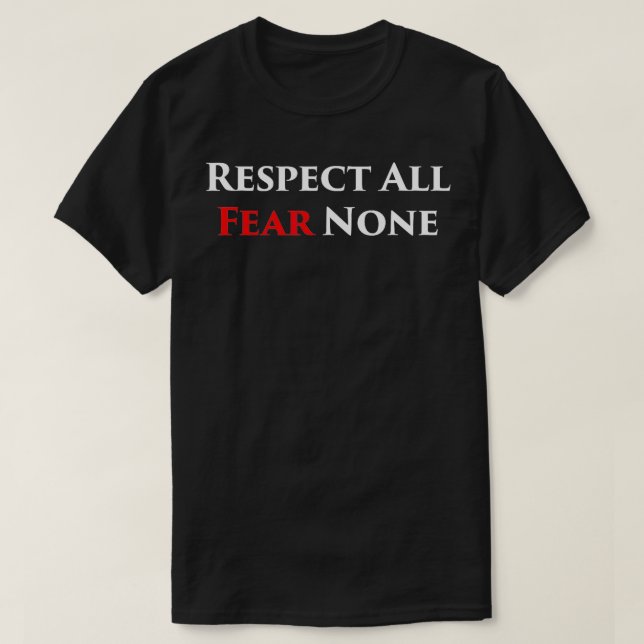 T-shirt Respectez tous la peur Aucun combat (Design devant)