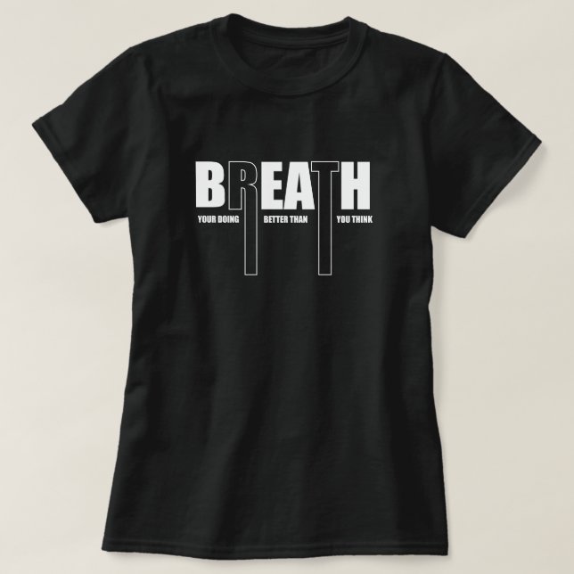 T-shirt Respirer mieux que la motivation (Design devant)