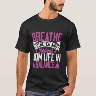 T-shirt Respirez Étirez et Répétez La Vie de Maman en Équi