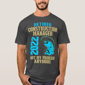 T-shirt Responsable de la construction à la retraite 2022 