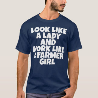 T-shirt Ressemble À Une Dame Et Travaille Comme Une Fille 