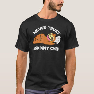 T-shirt Restaurant culinaire ne faites jamais confiance à 