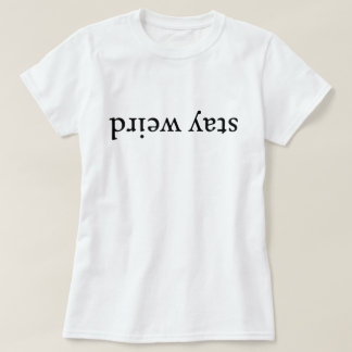 T-shirt Reste bizarre