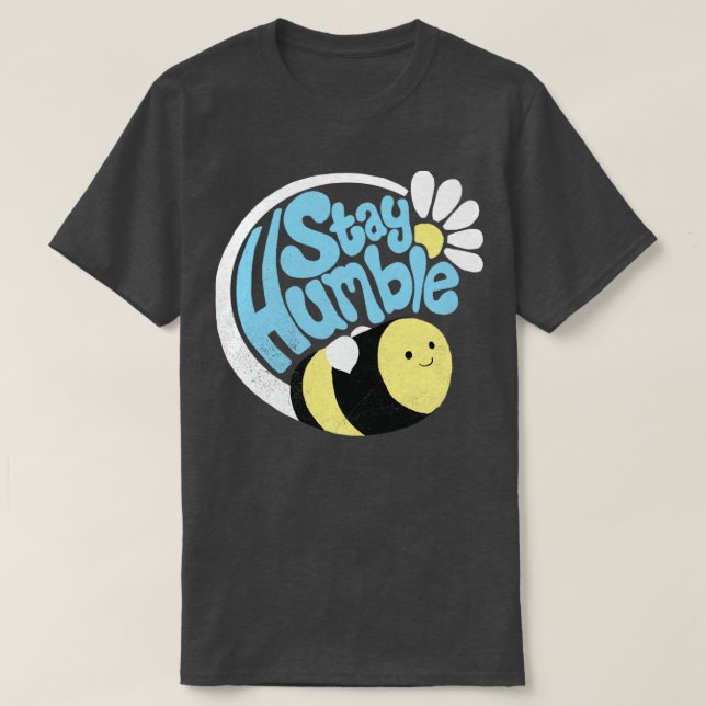 T-shirt Reste humble (Design devant)