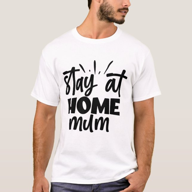 T-shirt rester à la maison maman (Devant)