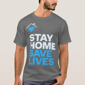 T-shirt rester à la maison sauver des vies coronavirus cov