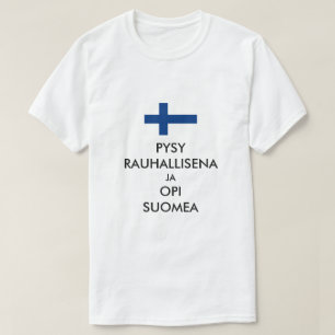 T-shirt rester calme et apprendre le finnois en finnois