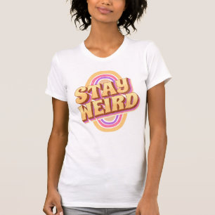 T-shirt Restez à la conception de texte rétro bizarre