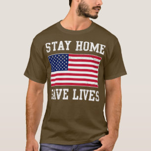 T-shirt Restez à la maison, sauvez des vies USA Covid