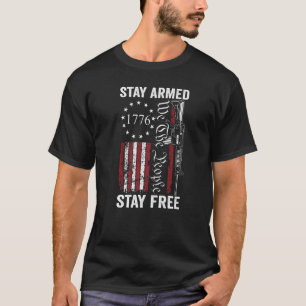 T-shirt Restez armé, restez libre Pro-arme 2e amendement