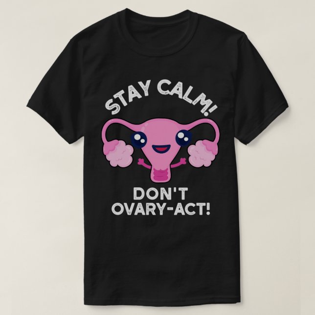 T-shirt Restez au calmeAgissez sur un jeu d'anatomie amusa (Design devant)