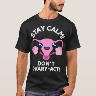 T-shirt Restez au calmeAgissez sur un jeu d'anatomie amusa